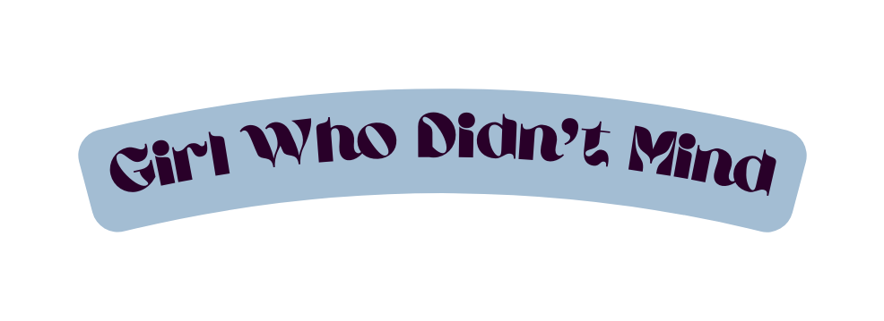 Girl Who Didn t Mind
